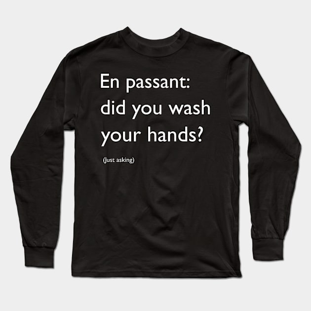 En passant: did you wash your hands? Long Sleeve T-Shirt by Blacklinesw9